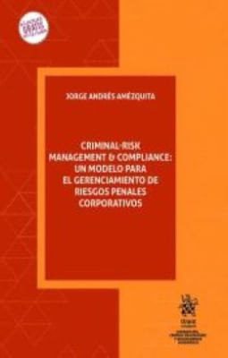 Portada de Criminal-Risk Management & Compliance: un modelo para el gerenciamiento de riesgos penales corporativos