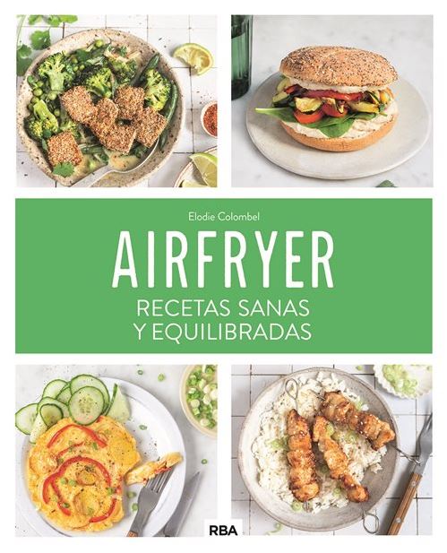 Airfryer recetas sanas y equilibradas